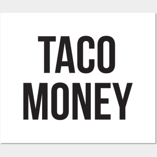 TACO MONEY Posters and Art